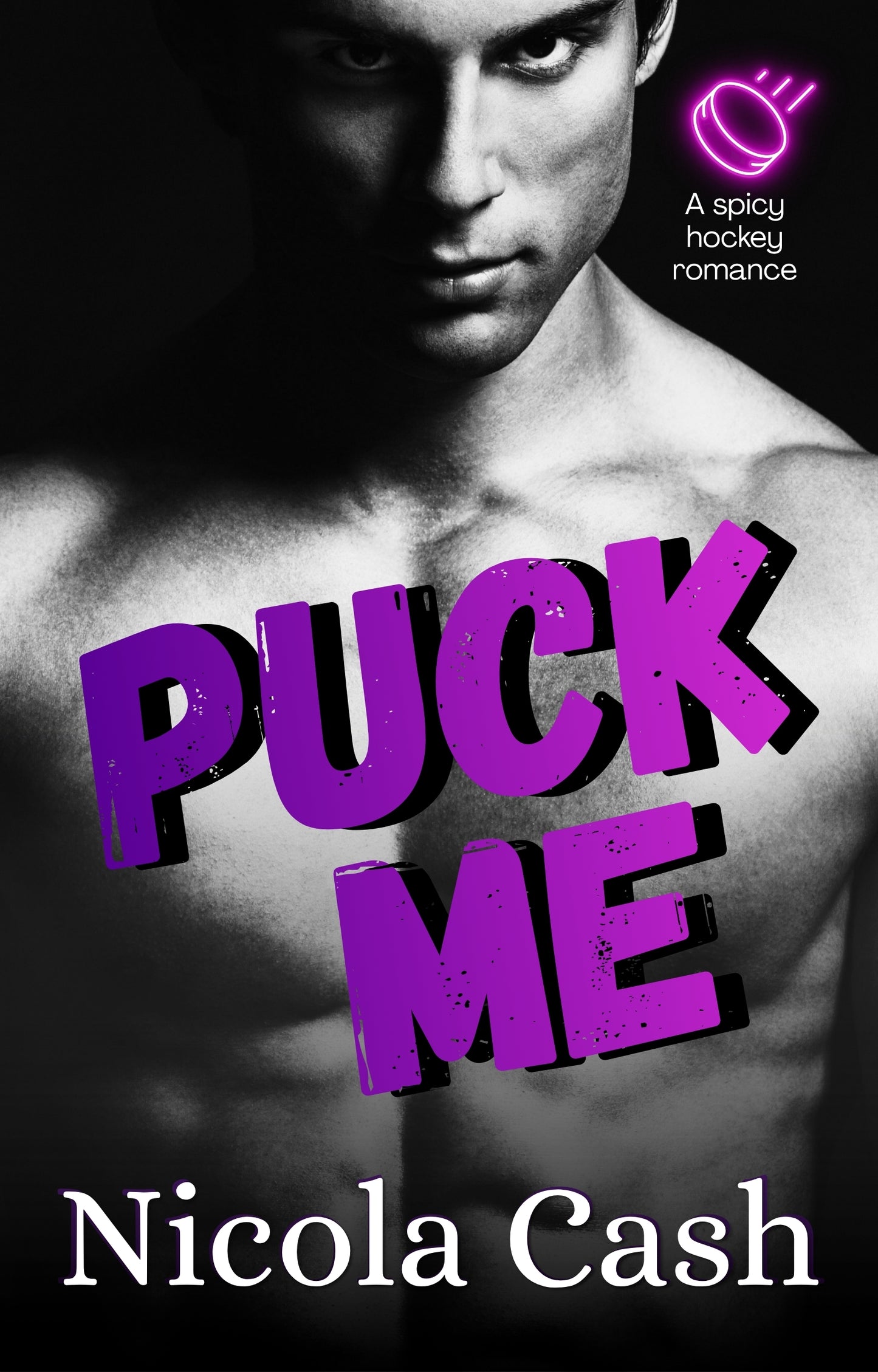 Puck Me — A Spicy Hockey Romance | Nicola Cash